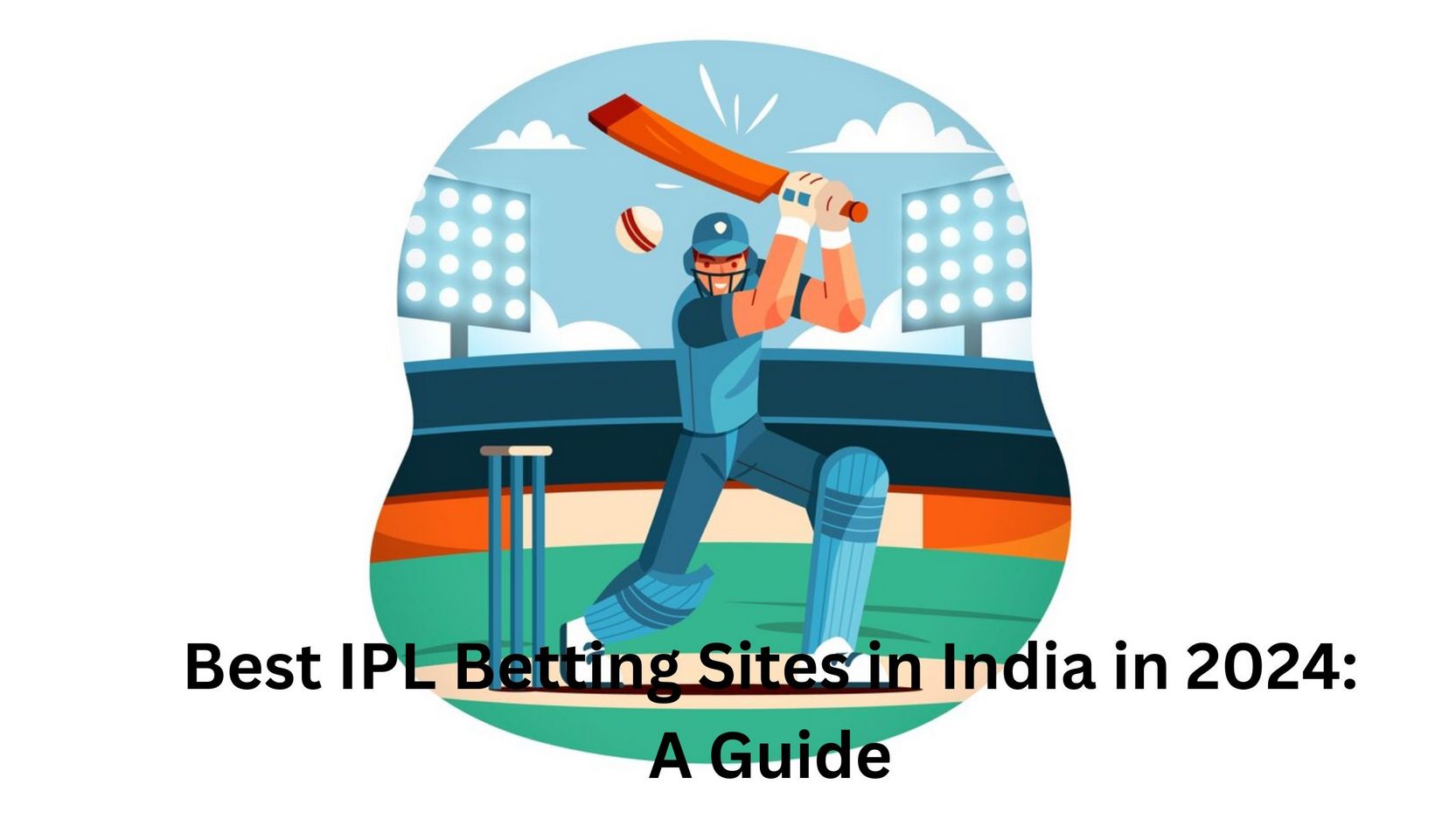 Indian Premier Organization Betting - Finest IPL Betting Odds, Markets Wagers 