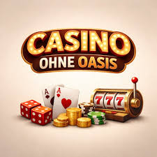 Casino Online ohne Oasis - Ihre Spielplattform ohne Grenzen