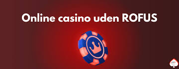 Oplev Spilglæden med Danske Casinoer Uden Rufus