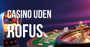 Bedste Casino Udenom Rofus - Find Dine Favoritter Her