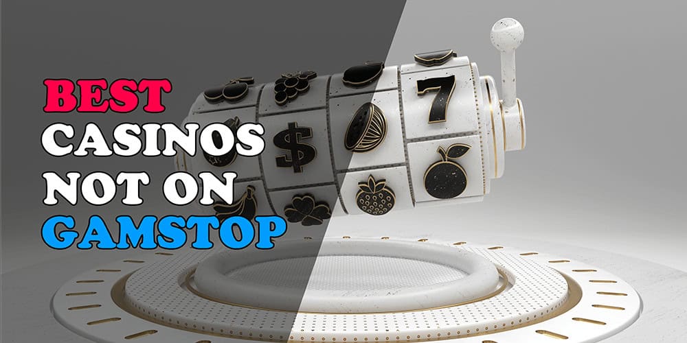 Discovering Casinos That Aren't on GamStop A Guide to Alternative Gambling Options